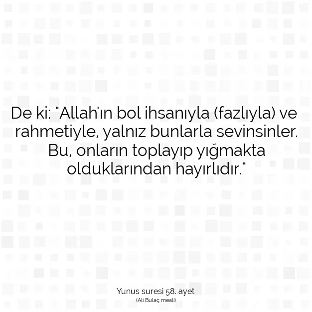 Ayetbul | Kuran Mealleri | Quran | Yunus suresi 58. ayet