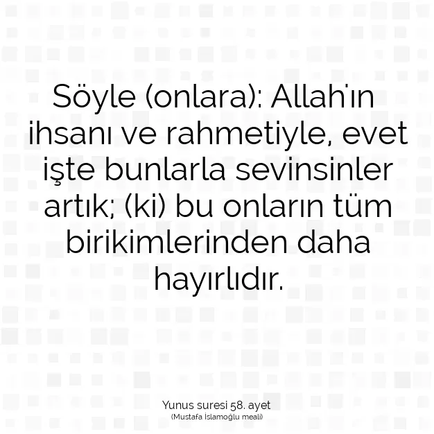 Ayetbul | Kuran Mealleri | Quran | Yunus suresi 58. ayet