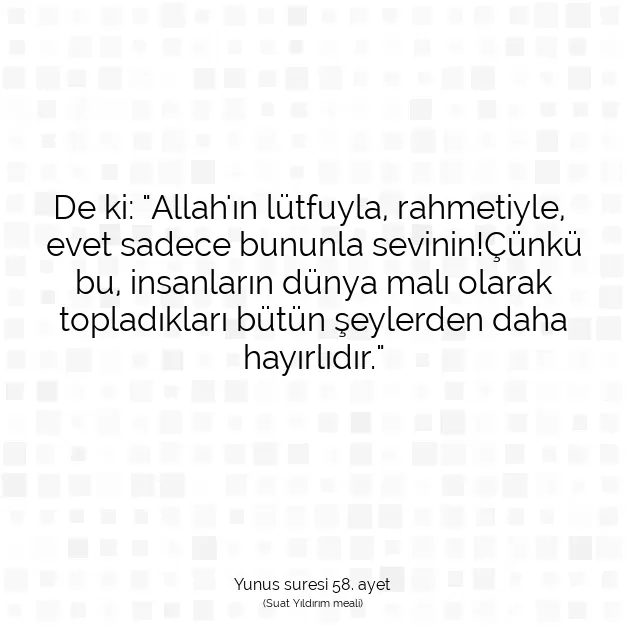 Ayetbul | Kuran Mealleri | Quran | Yunus suresi 58. ayet