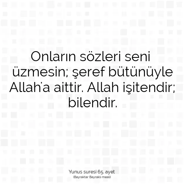 Ayetbul | Kuran Mealleri | Quran | Yunus suresi 65. ayet