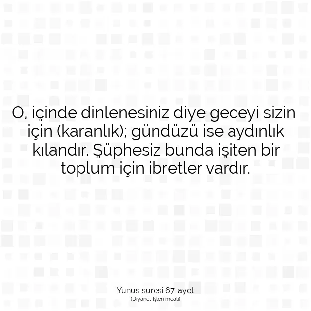 Ayetbul | Kuran Mealleri | Quran | Yunus suresi 67. ayet