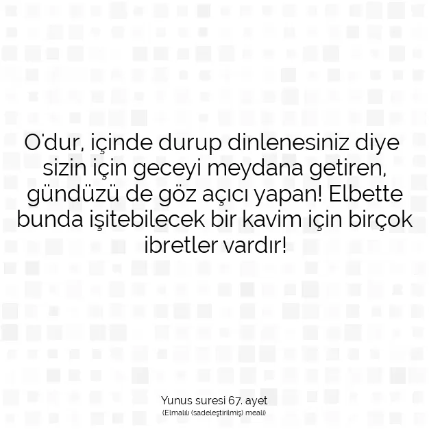 Ayetbul | Kuran Mealleri | Quran | Yunus suresi 67. ayet