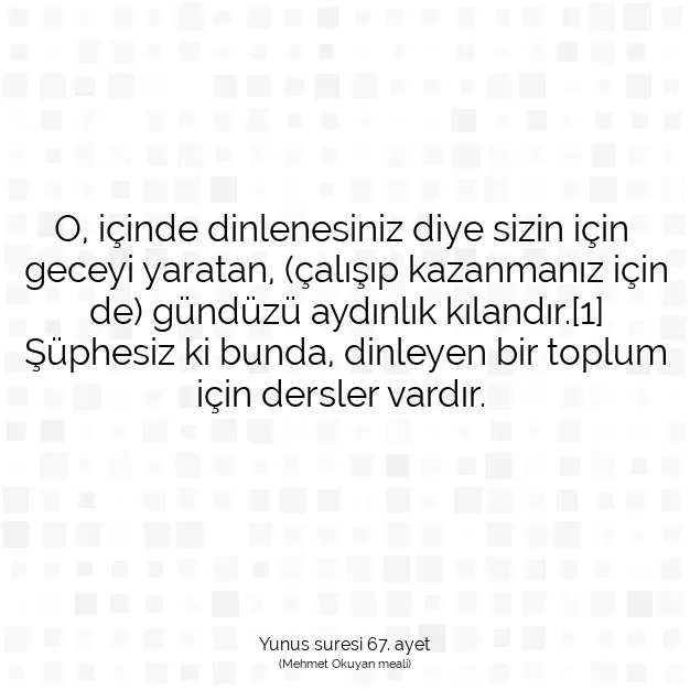 Ayetbul | Kuran Mealleri | Quran | Yunus suresi 67. ayet