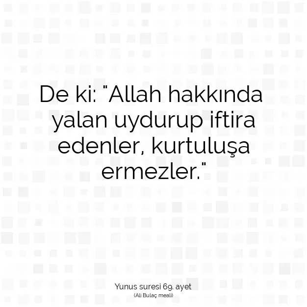 Ayetbul | Kuran Mealleri | Quran | Yunus suresi 69. ayet