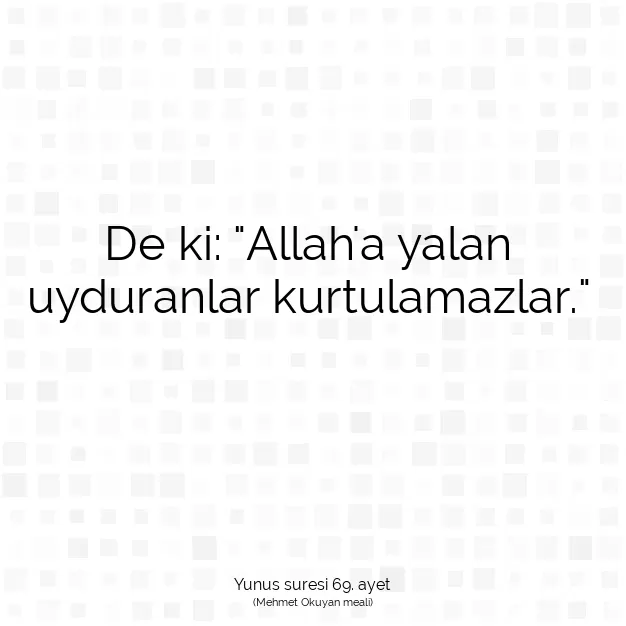 Ayetbul | Kuran Mealleri | Quran | Yunus suresi 69. ayet