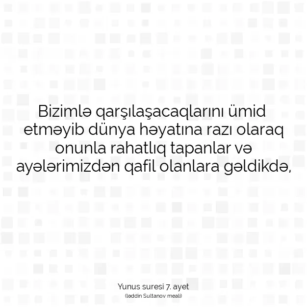 Ayetbul | Kuran Mealleri | Quran | Yunus suresi 7. ayet