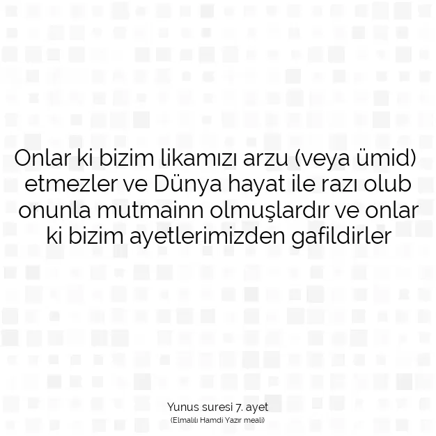 Ayetbul | Kuran Mealleri | Quran | Yunus suresi 7. ayet