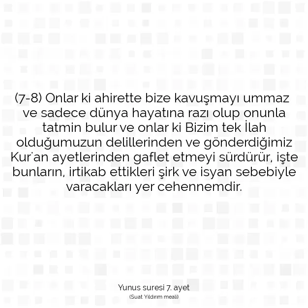 Ayetbul | Kuran Mealleri | Quran | Yunus suresi 7. ayet