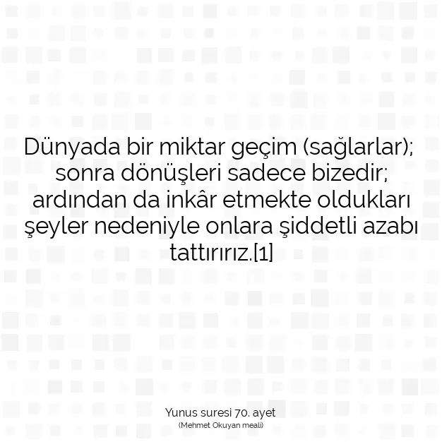 Ayetbul | Kuran Mealleri | Quran | Yunus suresi 70. ayet