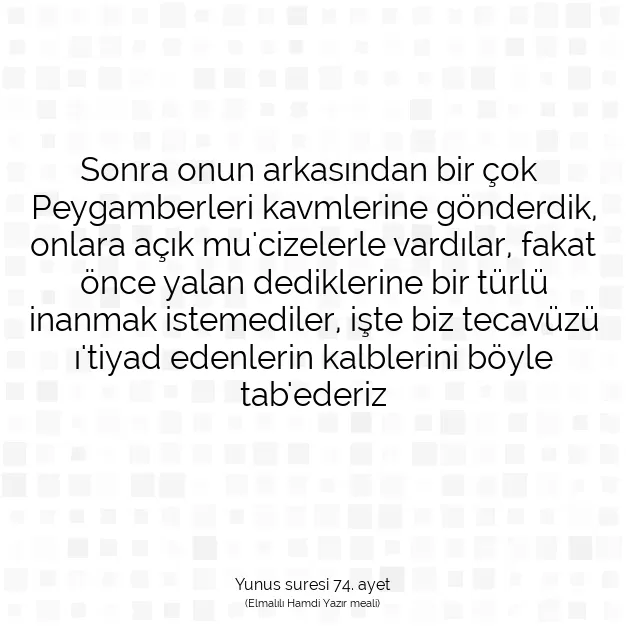 Ayetbul | Kuran Mealleri | Quran | Yunus suresi 74. ayet