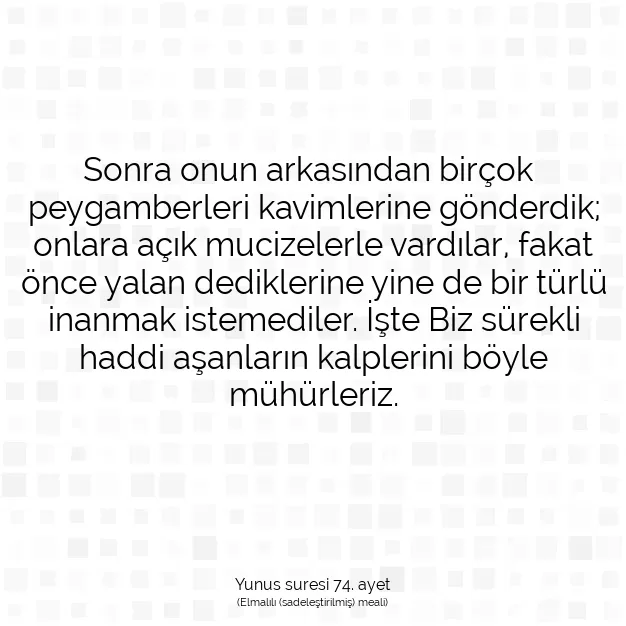 Ayetbul | Kuran Mealleri | Quran | Yunus suresi 74. ayet