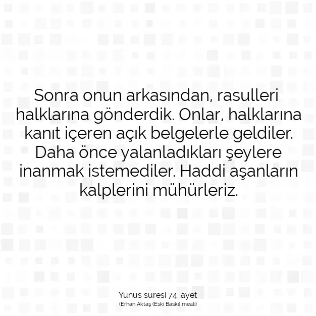 Ayetbul | Kuran Mealleri | Quran | Yunus suresi 74. ayet