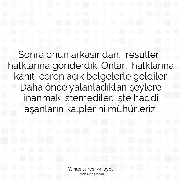 Ayetbul | Kuran Mealleri | Quran | Yunus suresi 74. ayet