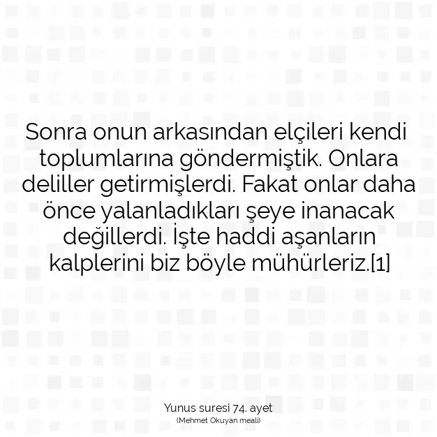 Ayetbul | Kuran Mealleri | Quran | Yunus suresi 74. ayet