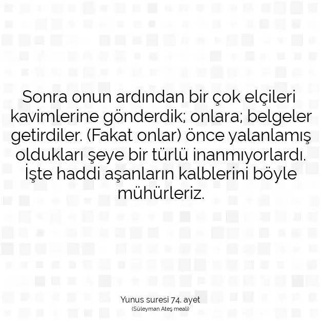 Ayetbul | Kuran Mealleri | Quran | Yunus suresi 74. ayet