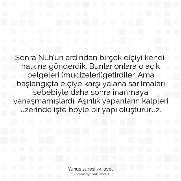 Ayetbul | Kuran Mealleri | Quran | Yunus suresi 74. ayet