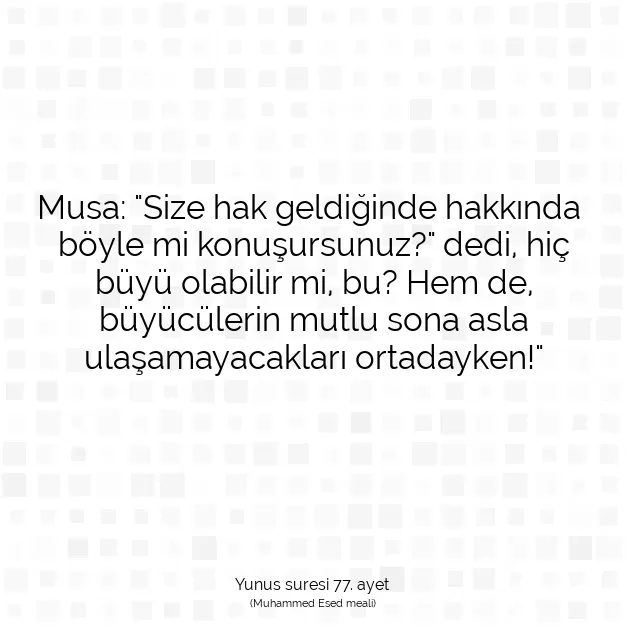 Ayetbul | Kuran Mealleri | Quran | Yunus suresi 77. ayet