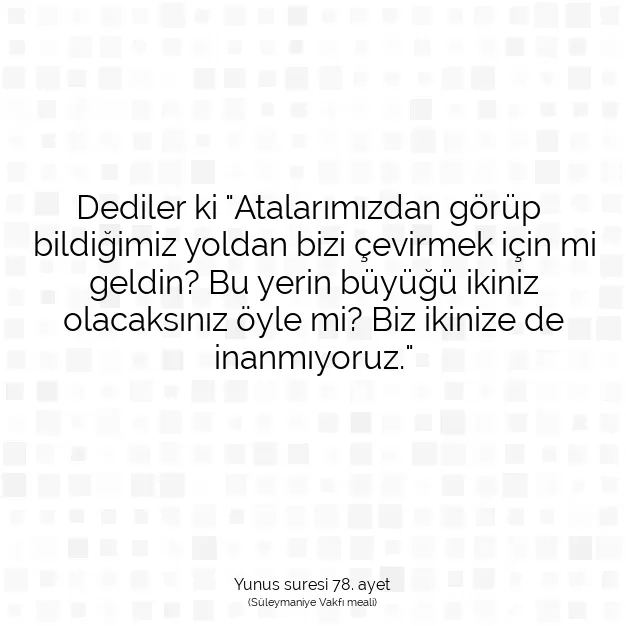 Ayetbul | Kuran Mealleri | Quran | Yunus suresi 78. ayet