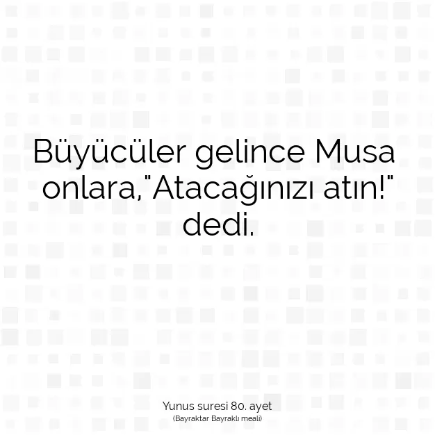 Ayetbul | Kuran Mealleri | Quran | Yunus suresi 80. ayet