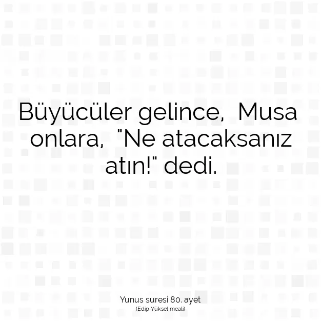 Ayetbul | Kuran Mealleri | Quran | Yunus suresi 80. ayet