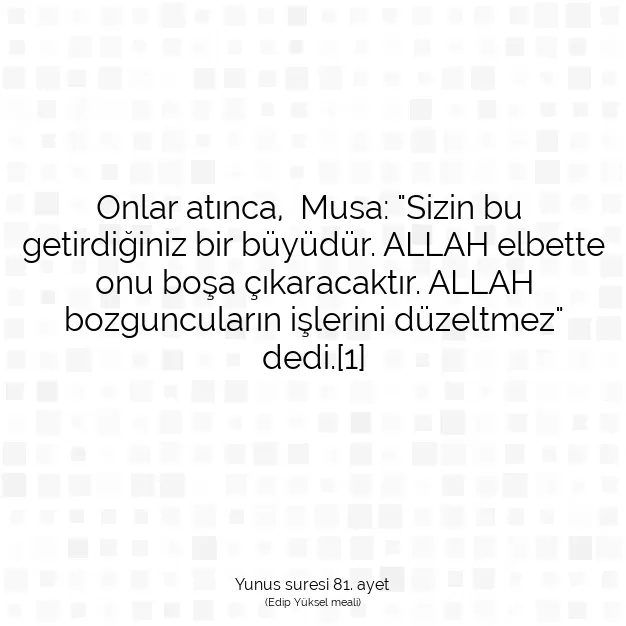 Ayetbul | Kuran Mealleri | Quran | Yunus suresi 81. ayet