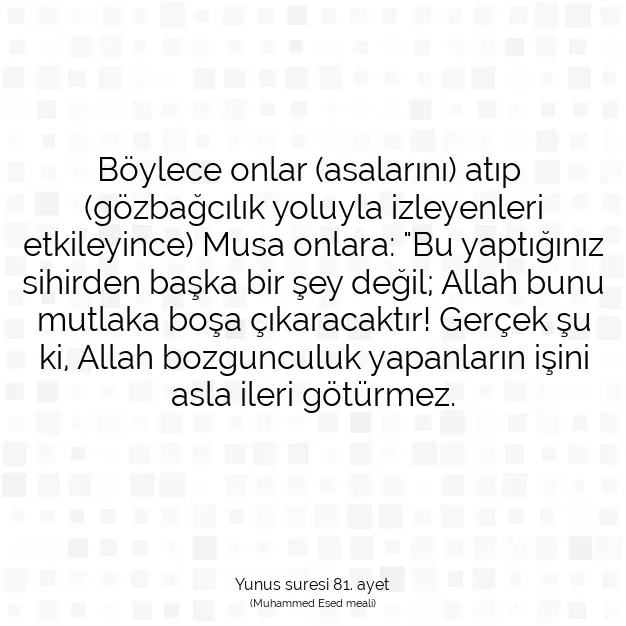 Ayetbul | Kuran Mealleri | Quran | Yunus suresi 81. ayet