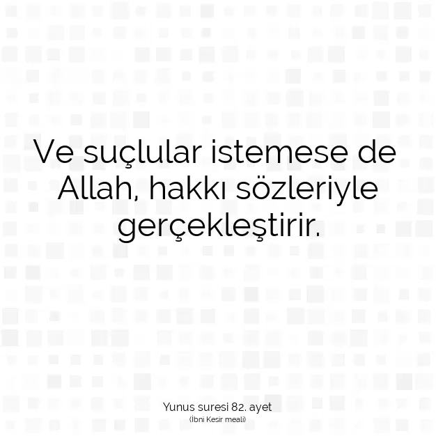 Ayetbul | Kuran Mealleri | Quran | Yunus suresi 82. ayet