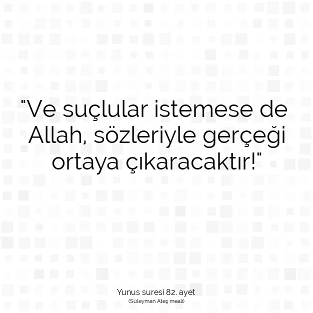 Ayetbul | Kuran Mealleri | Quran | Yunus suresi 82. ayet