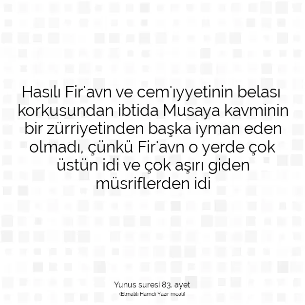 Ayetbul | Kuran Mealleri | Quran | Yunus suresi 83. ayet