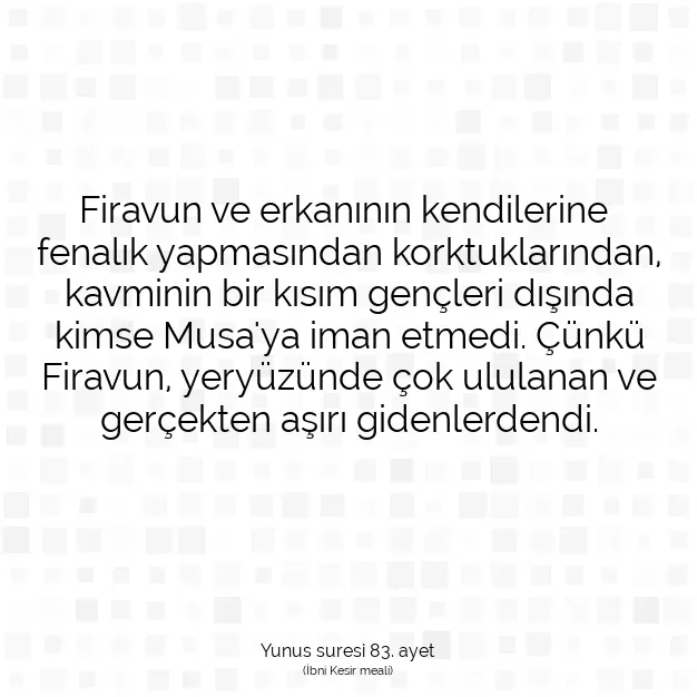 Ayetbul | Kuran Mealleri | Quran | Yunus suresi 83. ayet