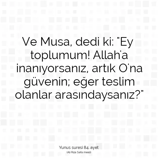 Ayetbul | Kuran Mealleri | Quran | Yunus suresi 84. ayet