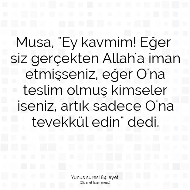 Ayetbul | Kuran Mealleri | Quran | Yunus suresi 84. ayet