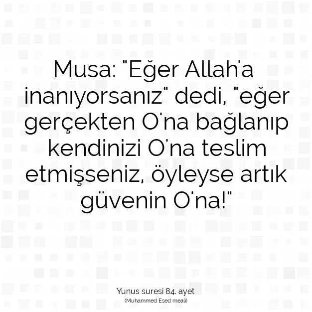 Ayetbul | Kuran Mealleri | Quran | Yunus suresi 84. ayet