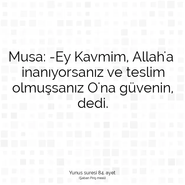 Ayetbul | Kuran Mealleri | Quran | Yunus suresi 84. ayet