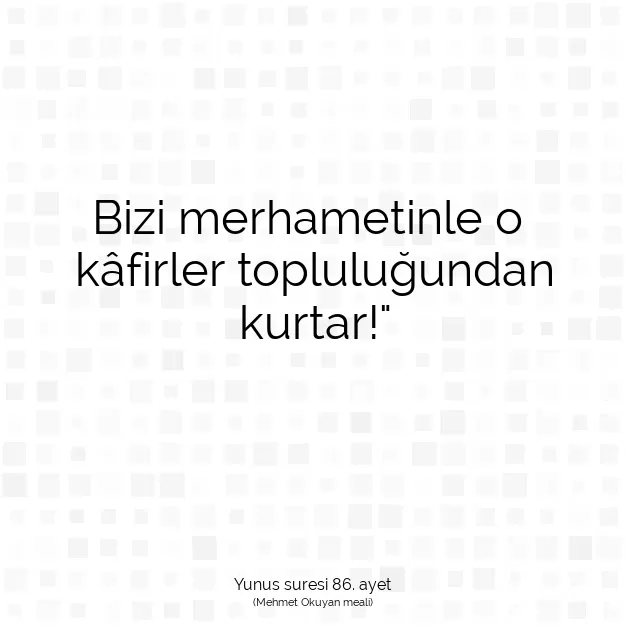 Ayetbul | Kuran Mealleri | Quran | Yunus suresi 86. ayet