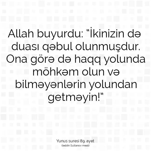 Ayetbul | Kuran Mealleri | Quran | Yunus suresi 89. ayet