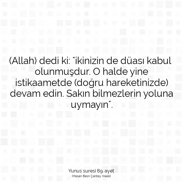 Ayetbul | Kuran Mealleri | Quran | Yunus suresi 89. ayet