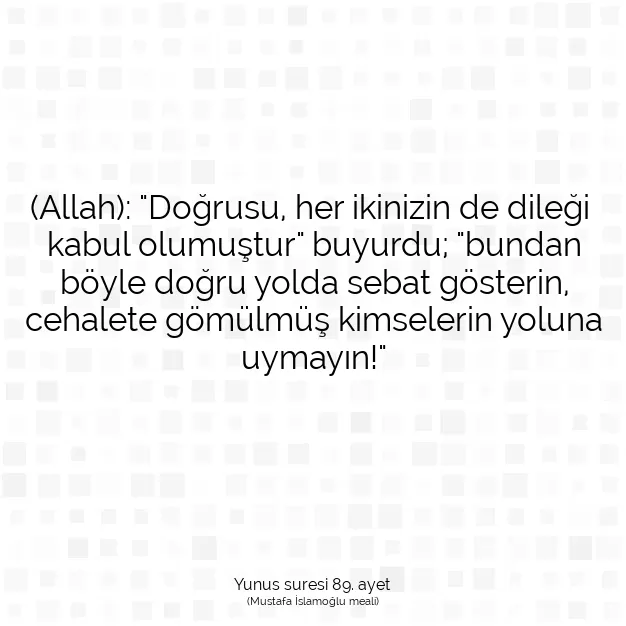 Ayetbul | Kuran Mealleri | Quran | Yunus suresi 89. ayet