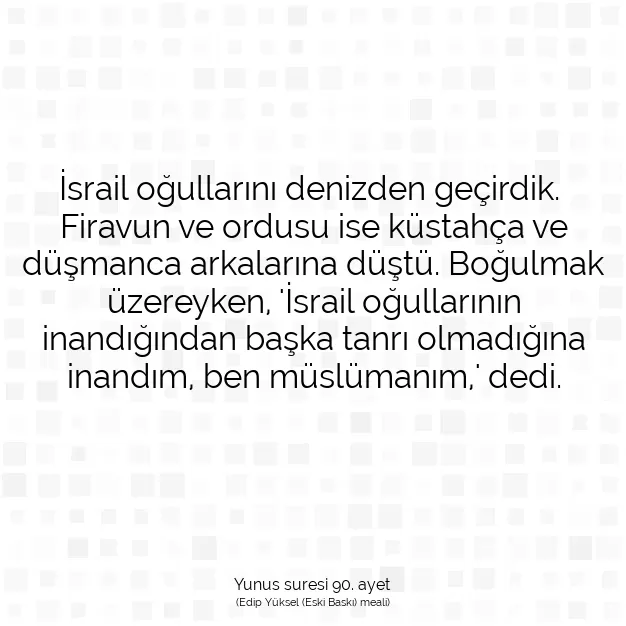 Ayetbul | Kuran Mealleri | Quran | Yunus suresi 90. ayet