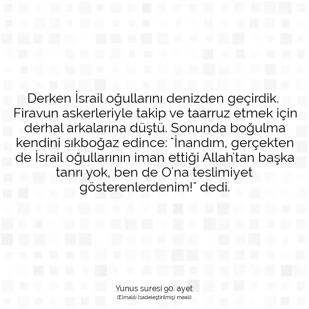 Ayetbul | Kuran Mealleri | Quran | Yunus suresi 90. ayet