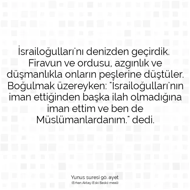 Ayetbul | Kuran Mealleri | Quran | Yunus suresi 90. ayet