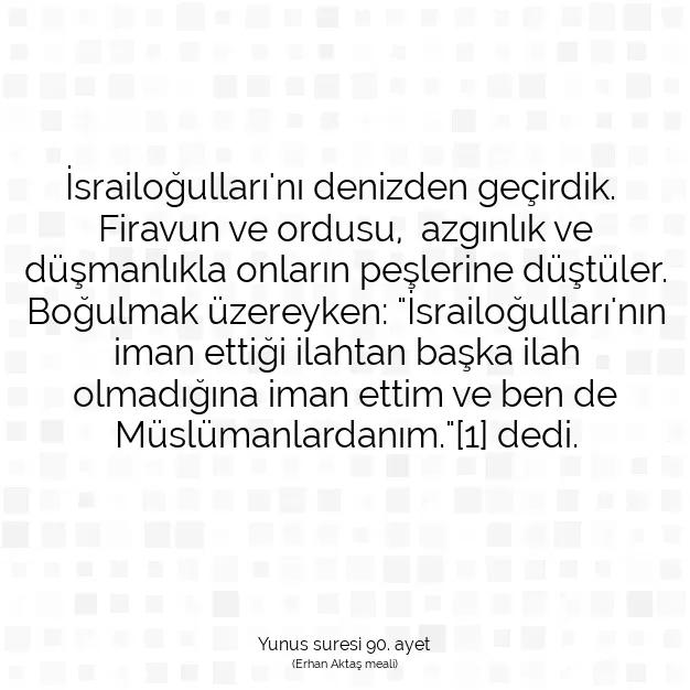 Ayetbul | Kuran Mealleri | Quran | Yunus suresi 90. ayet