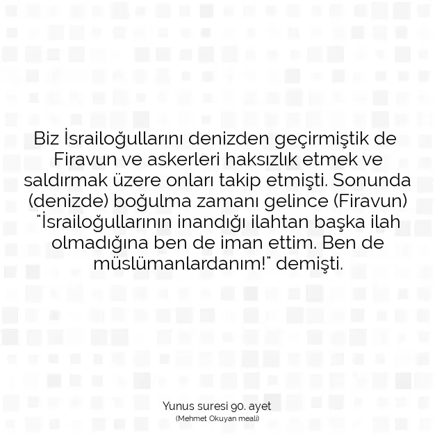 Ayetbul | Kuran Mealleri | Quran | Yunus suresi 90. ayet