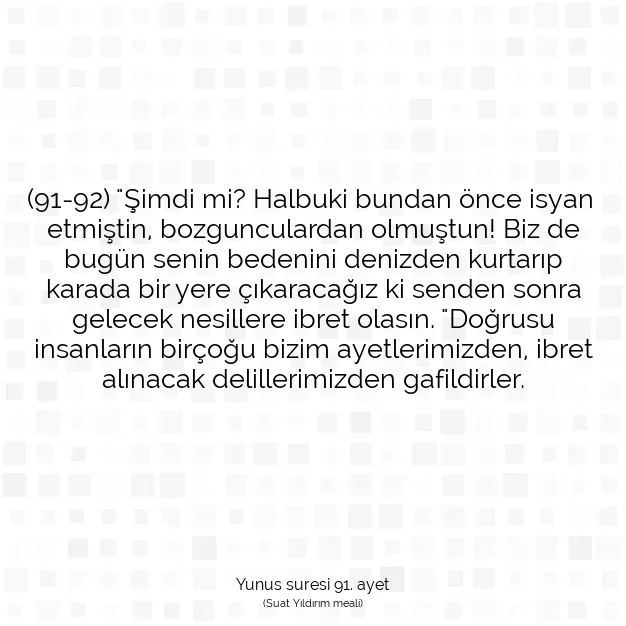 Ayetbul | Kuran Mealleri | Quran | Yunus suresi 91. ayet