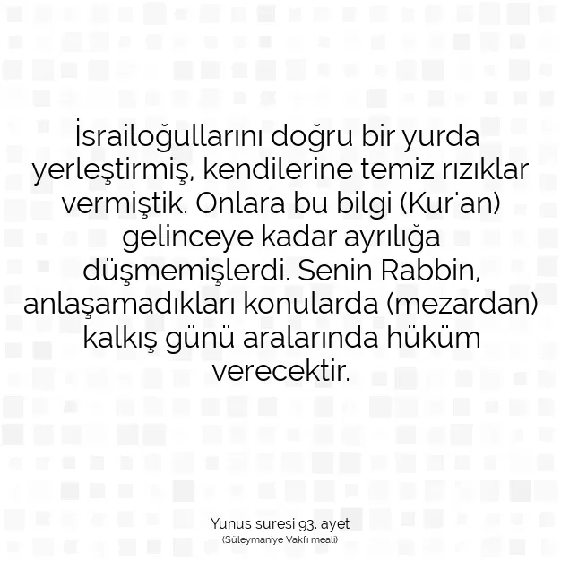 Ayetbul | Kuran Mealleri | Quran | Yunus suresi 93. ayet