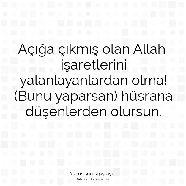 Ayetbul | Kuran Mealleri | Quran | Yunus suresi 95. ayet