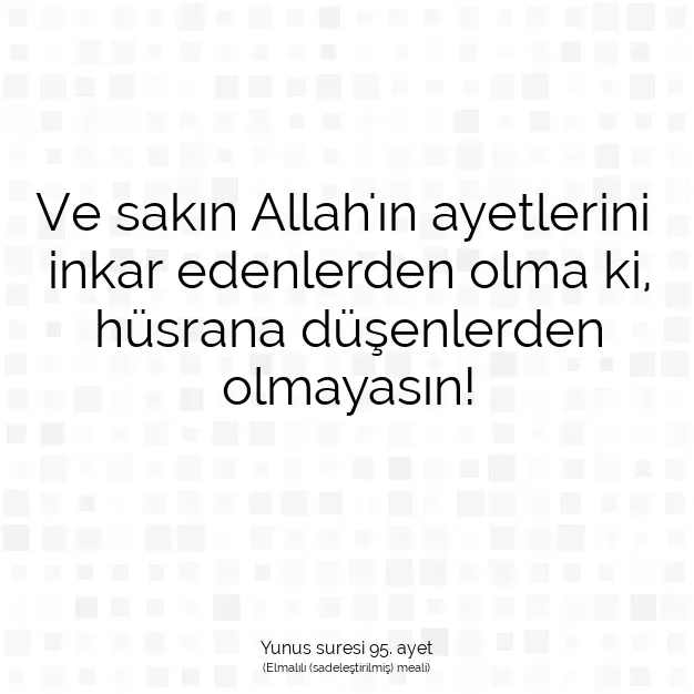 Ayetbul | Kuran Mealleri | Quran | Yunus suresi 95. ayet