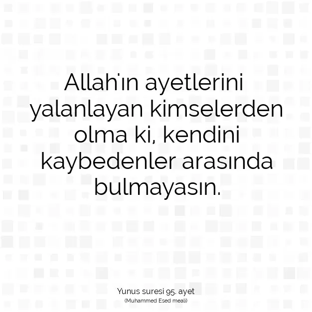 Ayetbul | Kuran Mealleri | Quran | Yunus suresi 95. ayet