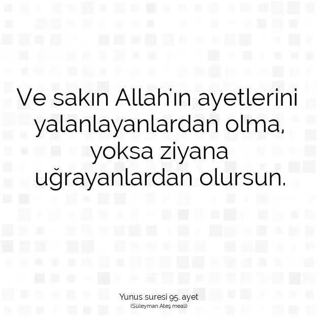 Ayetbul | Kuran Mealleri | Quran | Yunus suresi 95. ayet