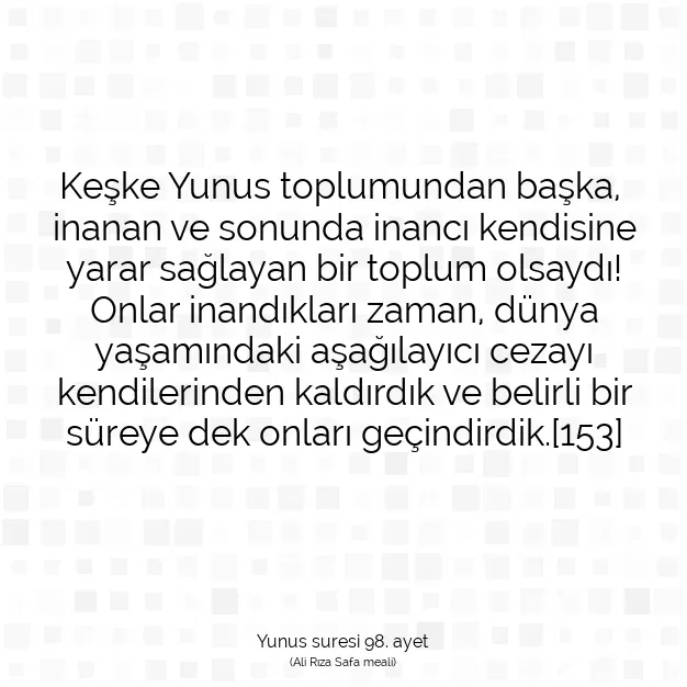 Ayetbul | Kuran Mealleri | Quran | Yunus suresi 98. ayet